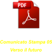 Comunicato Stampa 05Verso il futuro